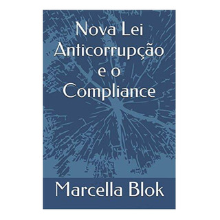 Libro: Nova Lei Anticorrupção E O Compliance: Revista De E Libro: Nova Lei Anticorrupção E O Compliance: Revista De E