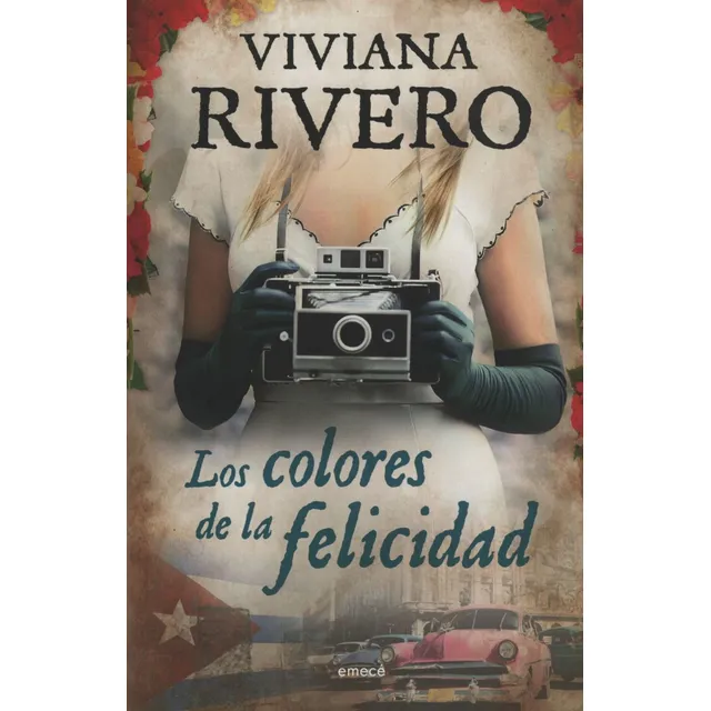 Los Colores De La Felicidad, de Rivero, Viviana. Editorial Emece, tapa blanda en español, 2015