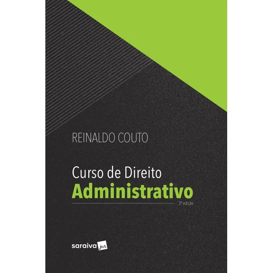 Curso De Direito Administrativo - 3ª Edição De 2018, De Reinaldo De Souza Couto Filho., Vol. 1. Editorial Saraiva Jur, Capa Mole, 3ª Edição Em Português