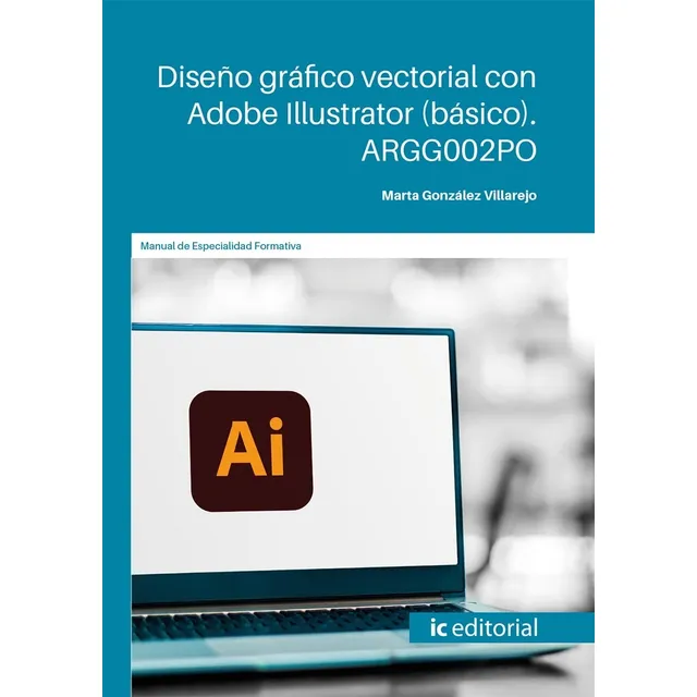 Diseño Gráfico Vectorial Con Adobe Illustrator (básico)