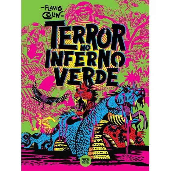 Terror no Inferno Verde, de COLIN, FLAVIO. Editorial PIPOCA E NANQUIM en português