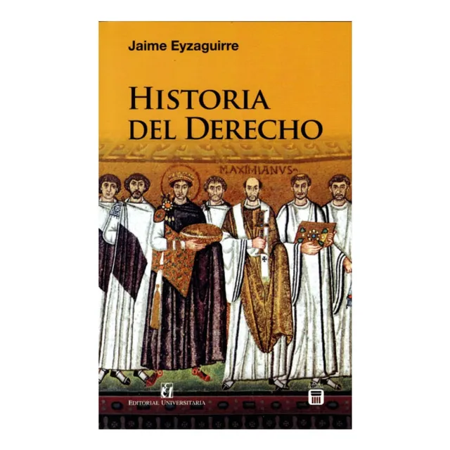 Historia Del Derecho -  Jaime Eyzaguirre - Ed  Universitaria