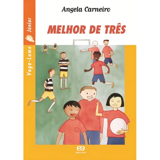 Melhor de três, de Carneiro, Angela. Vaga-Lume Júnior Editorial Ática, capa mole em português, 2004