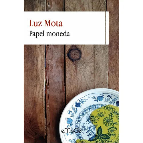 Papel Moneda, De Luz Mota Muñoz Y Jesús Piñero. Editorial Emegé, Tapa Blanda En Español, 2018