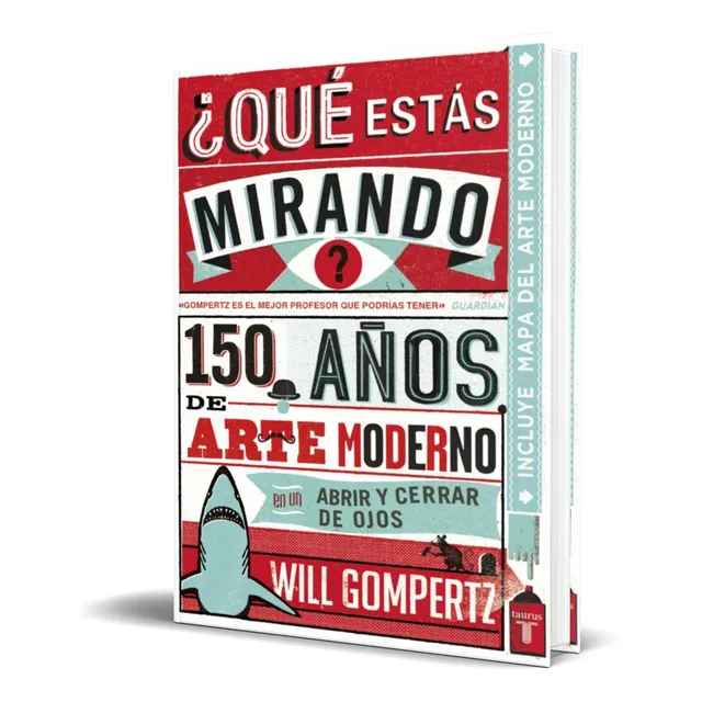 Que Estas Mirando [ 150 Años De Arte Moderno ]