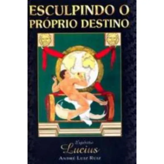 Esculpindo O Próprio Destino