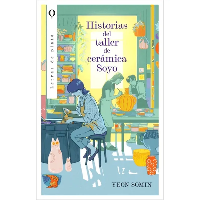 Historias Del Taller De Cerámica Soyo - Yeon Somin