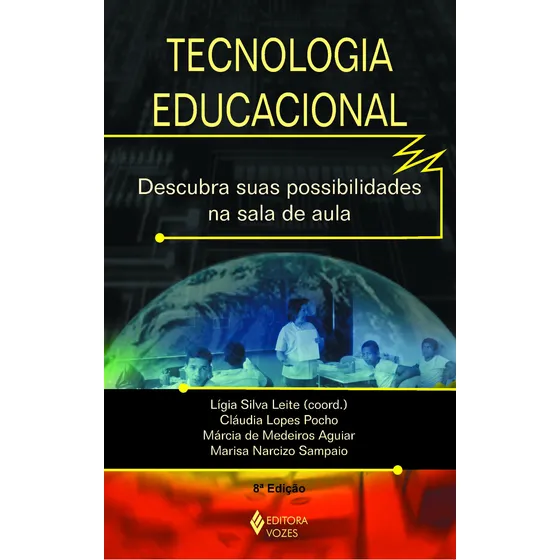 Tecnologia educacional: Descubra suas possibilidades na sala de aula, de Sampaio, Marisa Narcizo. Editorial Editora Vozes, capa mole em português, 2014