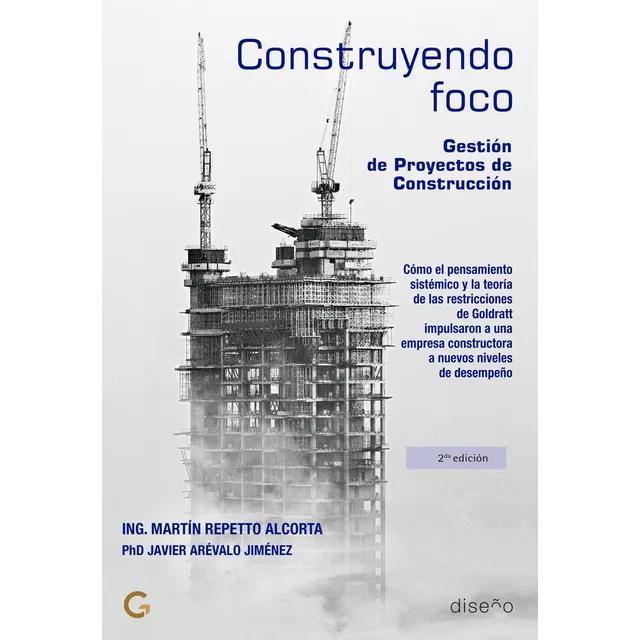 Construyendo Foco 2da Edición: Gestión De Proyectos Y Obras De Construccion, De Repetto Alcorta Martin/javier Arevalo Jimenez., Vol. 1. Editorial Diseño, Tapa Blanda, 2ª Edición En Español, 2024