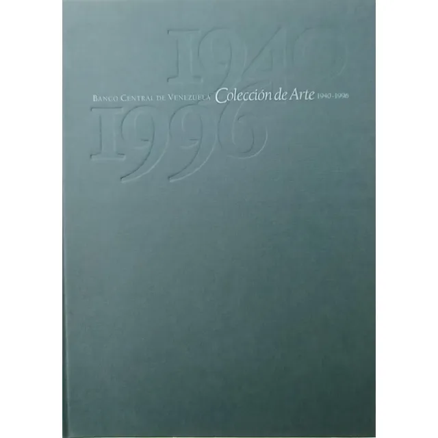 Catalogo Coleccion Arte Banco Central 1940-1996, 217 Piezas