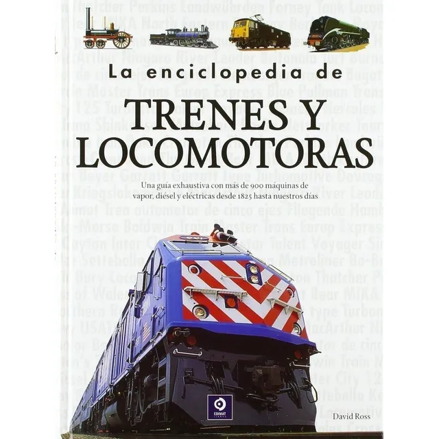 La Enciclopedia De Trenes Y Locomotoras tapa Dura Ross David Castellano 2019 544