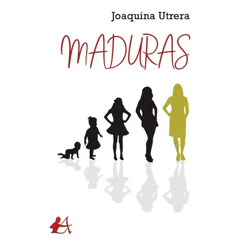 Maduras, de Joaquina Utrera. Editorial Editorial Adarve, tapa blanda en español, 2019