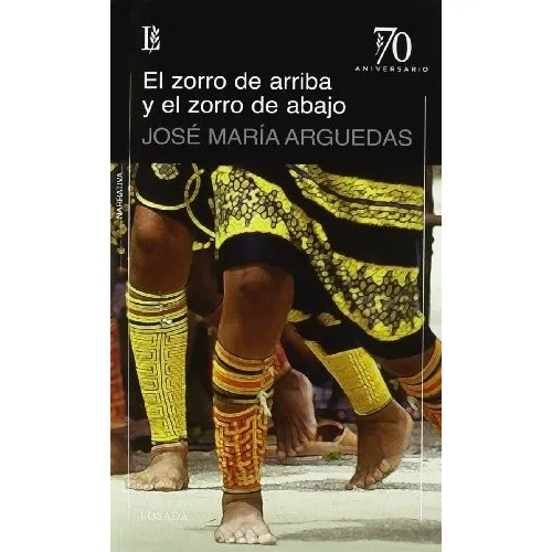 Zorro De Arriba Y El Zorro De Abajo, El - José María Argueda