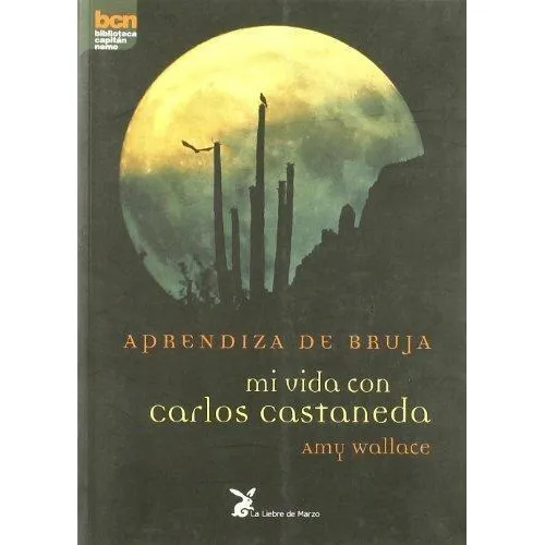 Aprendiza De Bruja . Mi Vida Con Carlos Castaneda
