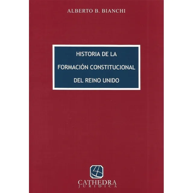 Historia De La Formación Constitucional Reino Unido Bianchi