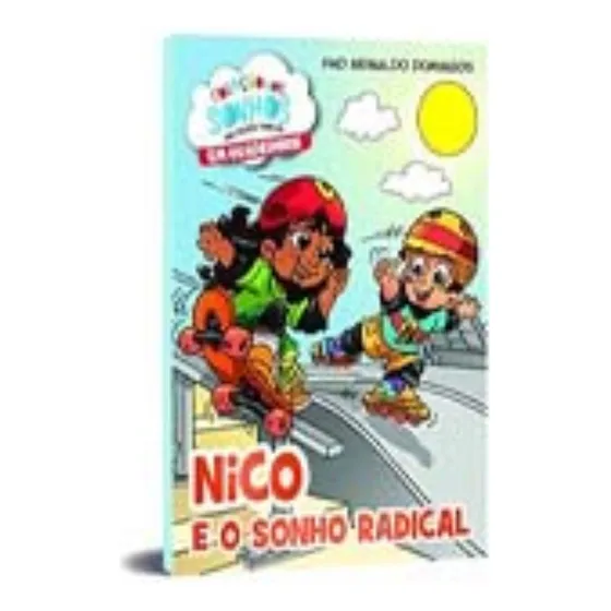 Nico Sonho Radical (coleção Dos Sonhos Em Hq)