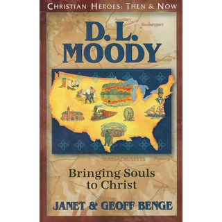 Livro: D.l. Moody: Trazendo Almas A Cristo (heróis Cristãos: Livro: D.l. Moody: Trazendo Almas A Cristo (heróis Cristãos: