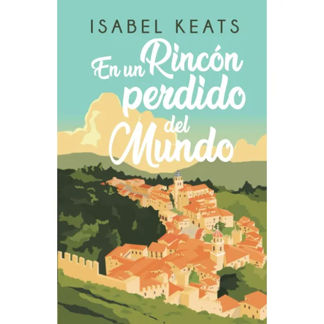 Libro: En Un Rincón Perdido Del Mundo (spanish Edition)