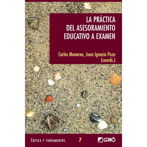 La Práctica Del Asesoramiento Educativo A Examen, De Enric Valls Giménez Y Otros. Editorial Graó, Tapa Blanda En Español, 2005