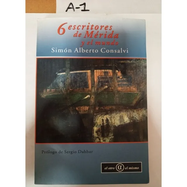 Libro 6 Escritores De Merida Y El Mundo. Simón Consalvi