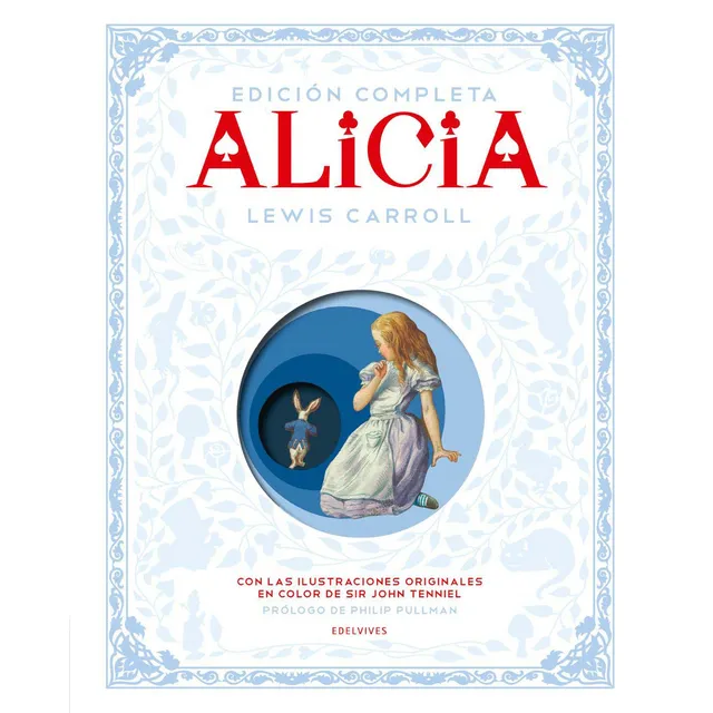 Alicia - Ed. Completa - Ilustrado Tapa Dura - Carroll Lewis - Edelvives
