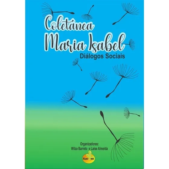 Coletânea Maria Isabel: Diálogos Sociais Em Poesia, De Laise Souza Almeida E Wilza Barreto. Série Não Aplicável, Vol. 1. Editora Clube De Autores, Capa Mole, Edição 1 Em Português, 2020