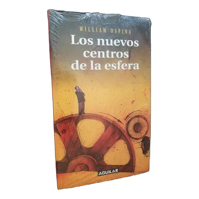 Los Nuevos Centros De La Esfera William Ospina Nuevo Sellado