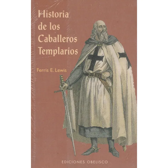 Historia De Los Caballeros Templariosferris E Lewis