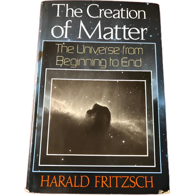 La Creacion De La Materia. El Universo Del Comienzo Al Fin