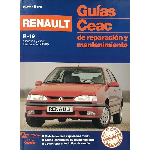Renault 19, Guía De Reparación Y Mantenimiento Ceac