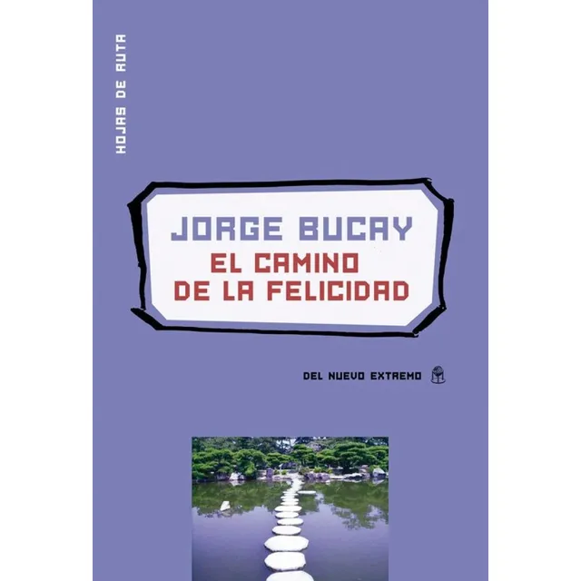 Camino De La Felicidad (coleccion Hojas De Ruta) (rustica)