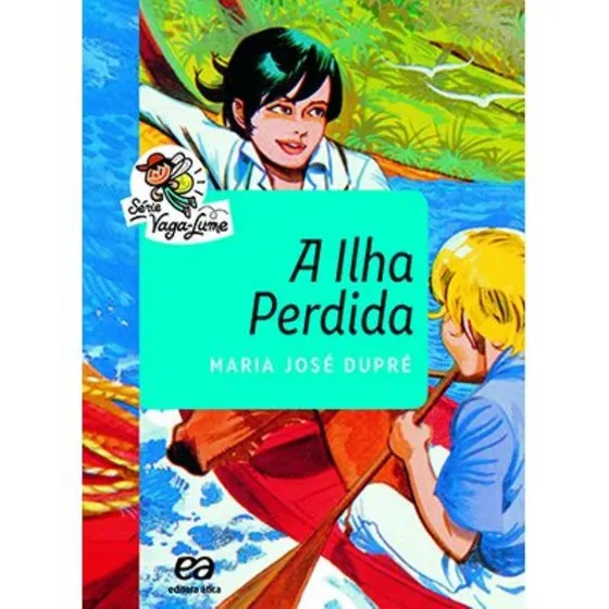 A ilha perdida, de Dupré, Maria José. Vaga-Lume Editorial Ática, capa mole em português, 2009