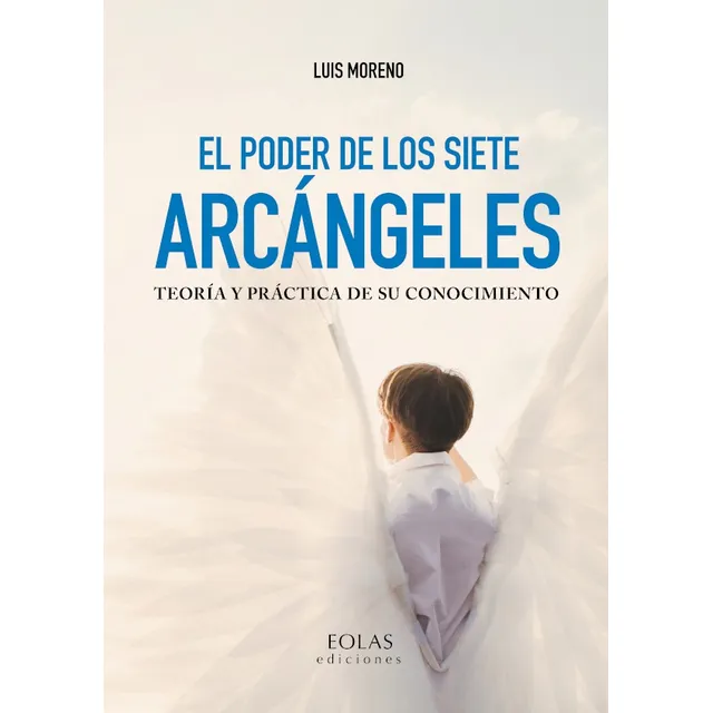 El Poder De Los Siete Arcángeles, De Luis Moreno