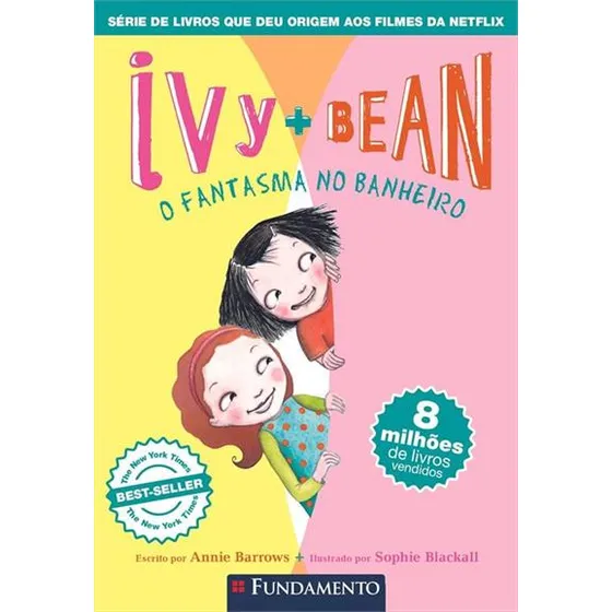 Ivy + Bean 02: O Fantasma Do Banheiro, De Annie Barrows. Editorial Fundamento, Tapa Mole, Edición 1 En Português, 2024