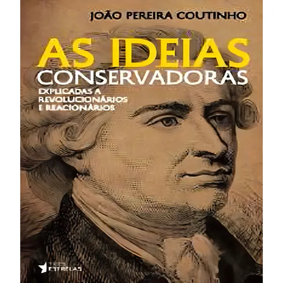 Ideias Conservadoras, As