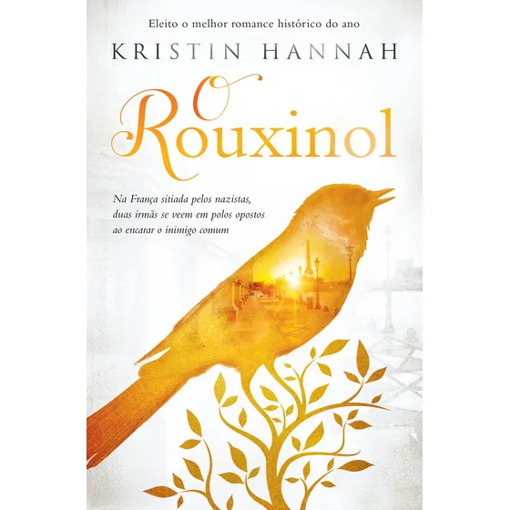 O Rouxinol, de Kristin Hannah. Editora Arqueiro, capa mole em português, 2021