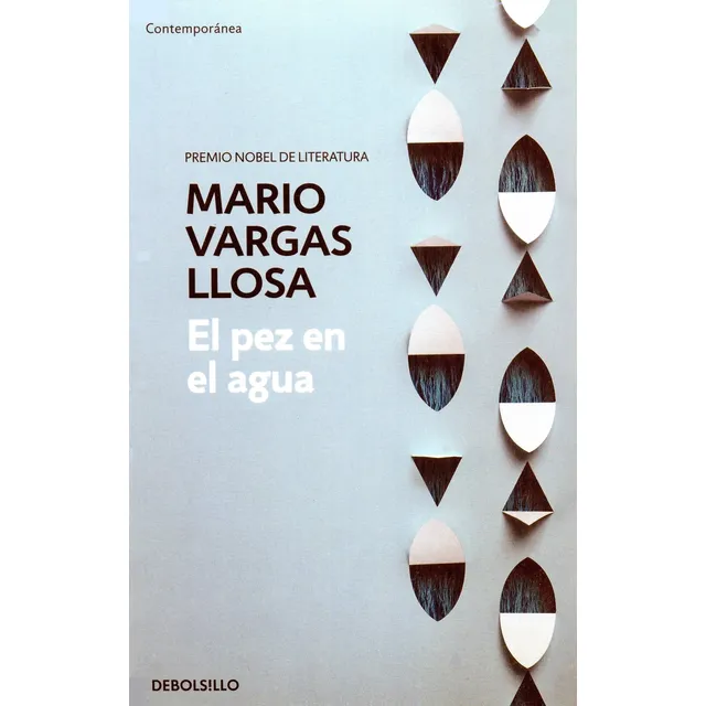 Mario Vargas Llosa - El Pez En El Agua - De Bolsillo
