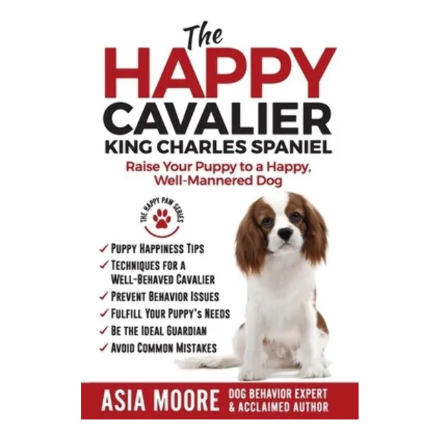 Libro: The Cavalier King Charles Spaniel: Cría A Tu Cachorro