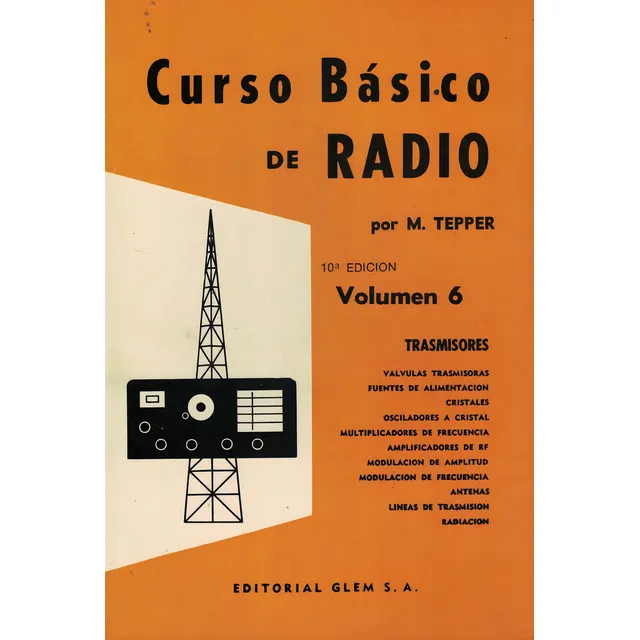 Curso Basico De Radio Transmisores Vol 6, De Tepper, M., Vol. 6. Editorial S/d, Tapa Tapa Blanda, Edición 10ª Edición En Español