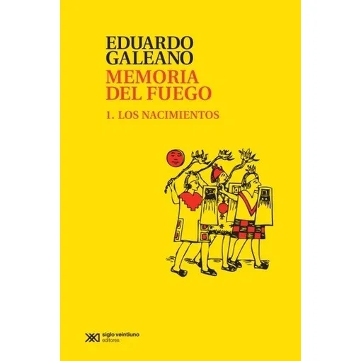 Memoria Del Fuego - Eduardo Galeano
