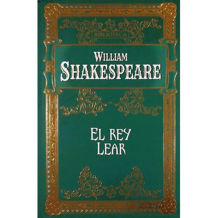 El Rey Lear - William Shakespeare El Rey Lear - William Shakespeare