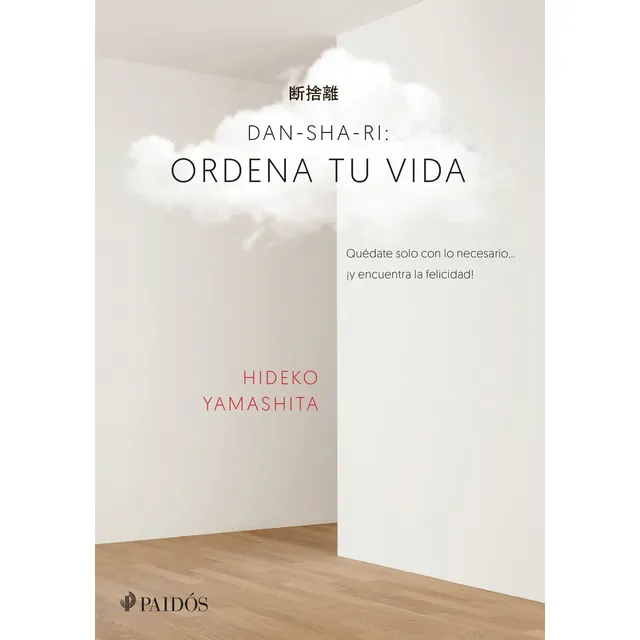 Dan-sha-ri: Ordena Tu Vida De Hideko Yamashita - Paidós