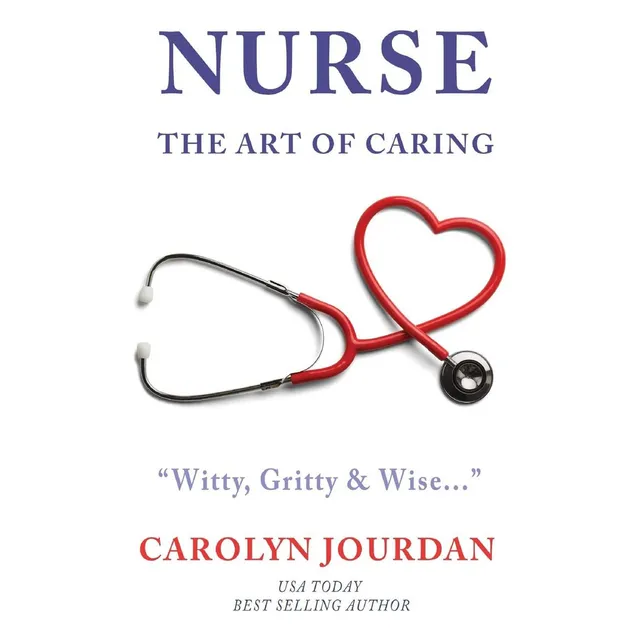Nurse: The Art Of Caring, De Jourdan, Carolyn. Editorial Athenaeus Media, Tapa Blanda En Inglés