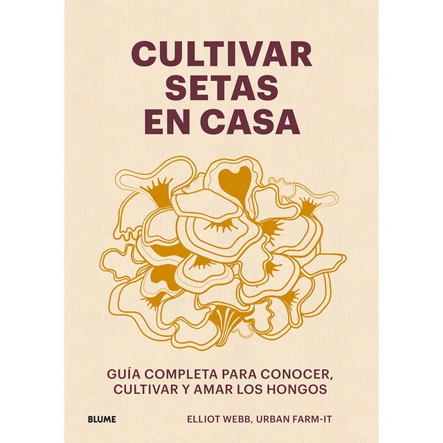 Cultivar Setas En Casa - Elliot Webb - Blume