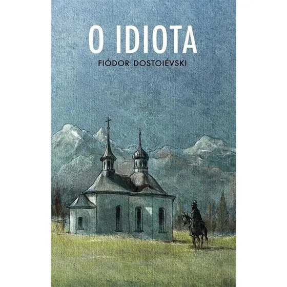 O idiota, de Dostoievski, Fiódor. Série ouro (34), vol. 34. Editorial Editora Martin Claret Ltda, capa mole em português, 2009