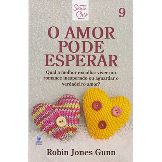 O Amor Pode Esperar, De Robin Jones Gunn. Editora Betânia Em Português O Amor Pode Esperar, De Robin Jones Gunn. Editora Betânia Em Português