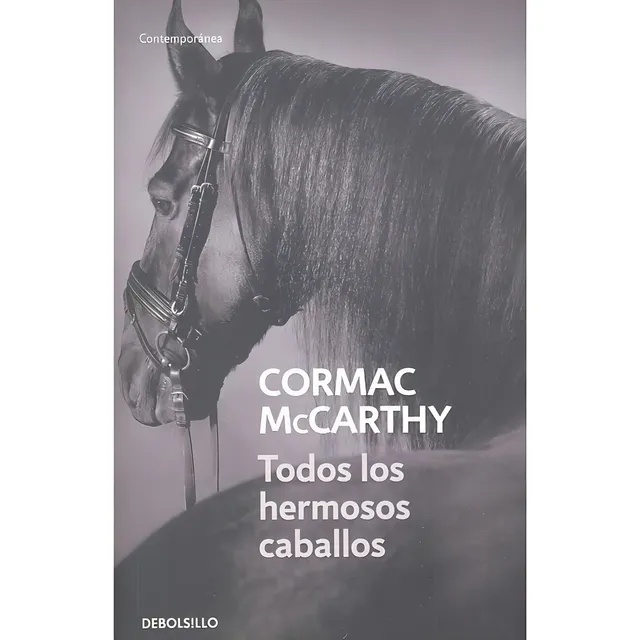Todos Los Hermosos Caballos - Mccarthy,cormac