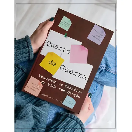 Livro Quarto De Guerra | Aprenda A Usar A Oração Como Arma Espiritual E Vença Seus Desafios | Penkal | Isabelle S. Alves