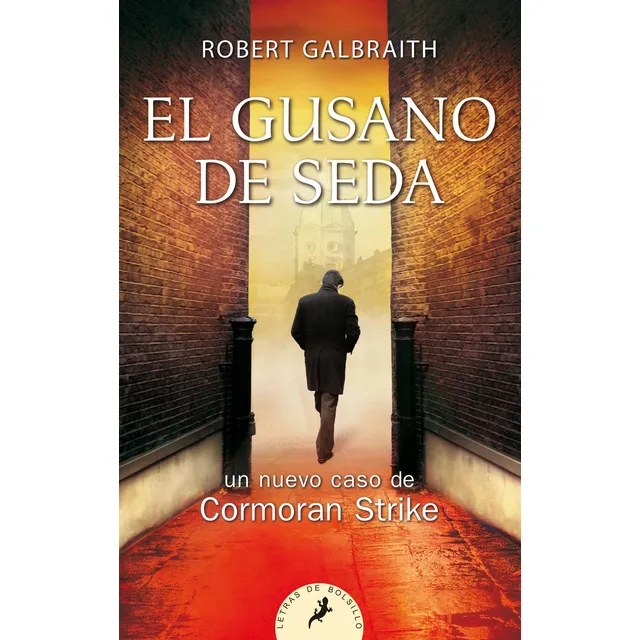 El Gusano De Seda. Un Nuevo Caso De Cormoran Strike