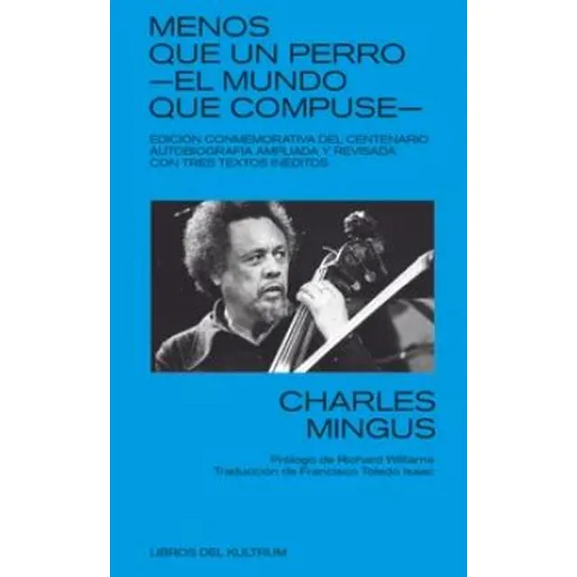 Menos Que Un Perro - El Mundo Que Compuse - Mingus, Charles